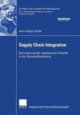 Supply Chain Integration: Verringerung der logistischen Kritizität in der Automobilindustrie - Jens-Holger Dodel - cover