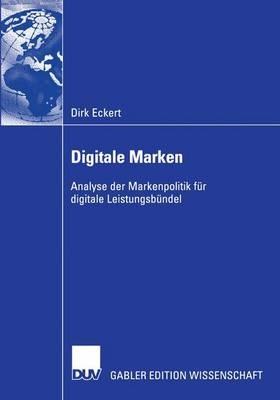 Digitale Marken: Analyse der Markenpolitik für digitale Leistungsbündel - Dirk Eckert - cover