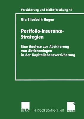 Portfolio-Insurance-Strategien: Eine Analyse zur Absicherung von Aktienanlagen in der Kapitallebensversicherung - Uta Hagen - cover