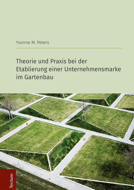 Theorie und Praxis bei der Etablierung einer Unternehmensmarke im Gartenbau