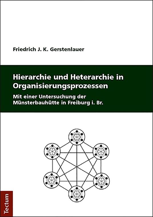 Hierarchie und Heterarchie in Organisierungsprozessen