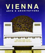 Vienna. Arte e architettura. Ediz. illustrata