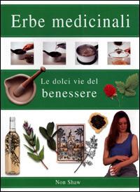 Le erbe medicinali. Ediz. illustrata - copertina