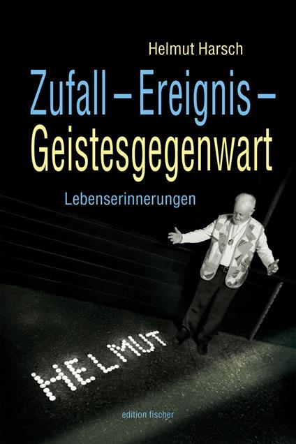 Zufall – Ereignis – Geistesgegenwart