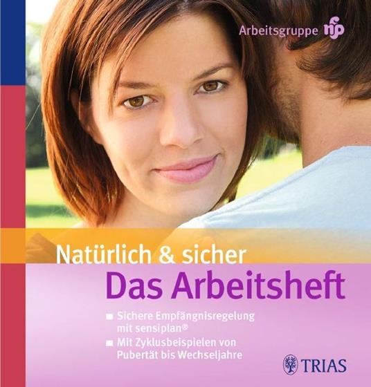 Natürlich und sicher Das Arbeitsheft