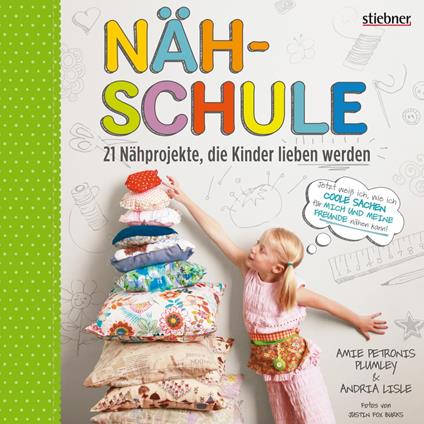 Nähschule - Andrea Lisle,Amie Petronis Plumley - ebook