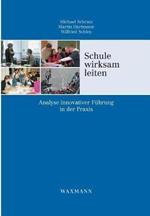 Schule wirksam leiten: Analyse innovativer Führung in der Praxis