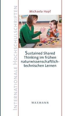Sustained Shared Thinking im frühen naturwissenschaftlich-technischen Lernen - Michaela Hopf - cover