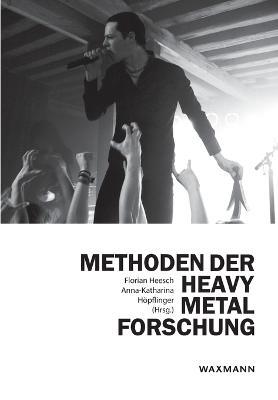 Methoden der Heavy Metal-Forschung: Interdisziplinäre Zugänge - cover