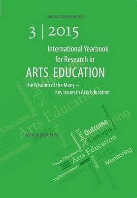 International Yearbook for Research in Arts Education 3/2015: The Wisdom of the Many – Key Issues in Arts Education - cover