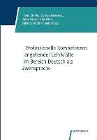 Professionelle Kompetenzen angehender Lehrkräfte im Bereich Deutsch als Zweitsprache - Anne Köker,Udo Ohm,Barbara Koch-Priewe - cover