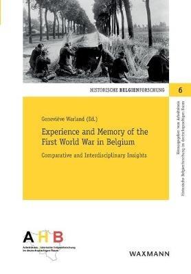 Experience and Memory of the First World War in Belgium: Comparative and Interdisciplinary Insights - cover