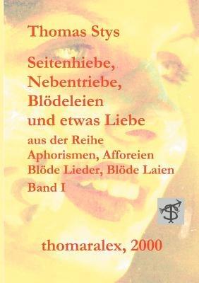 Seitenhiebe, Nebentriebe, Blödeleien... - Thomas Stys - cover