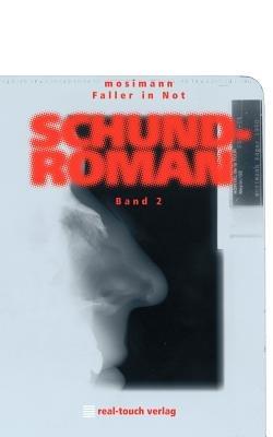 Faller in Not: Aus der Serie Schundroman - Edgar Mosimann - cover