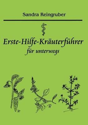 Erste-Hilfe-Kräuterführer für unterwegs - Sandra Reingruber - cover