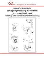 Bewegungsmessung zur Analyse von Handfunktionen. Vorschlag einer standardisierten Untersuchung.: EKN - Beiträge für die Rehabilitation