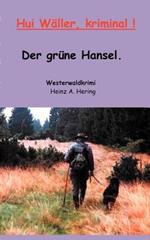 Hui wäller Kriminal: Der grüne Hansel