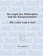 Die Logik der Philosophie und die Kategorienlehre / Die Lehre vom Urteil: Sämtliche Werke Band 2