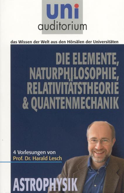 Die Elemente Naturphilosophie Relativitätstheorie Quantenmechanik