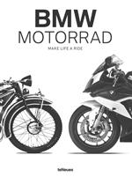 BMW Motorrad. Make life a ride. Ediz. inglese e tedesca