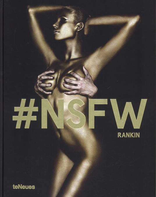 #NSFW. Not safe for work. Ediz. a colori - Rankin - copertina