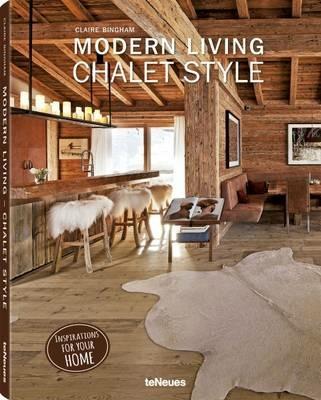 Chalet style. Modern Living - Claire Bingham - copertina