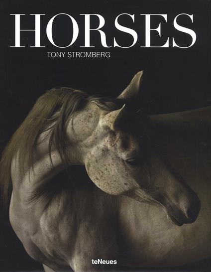 Horses. Ediz. a colori - Tony Stromberg - copertina
