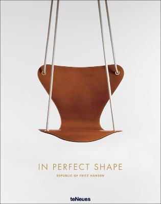 In perfect shape. Republic of Fritz Hansen. Ediz. a colori - copertina