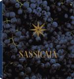 Sassicaia. The original supertuscan. Ediz. italiana e inglese