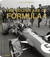 The golden age of Formula 1. Ediz. multilingue - Rainer W. Schlegelmilch - copertina