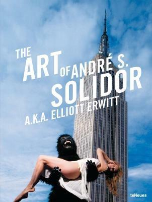 The art of André S. Solidor. Ediz. illustrata - Elliott Erwitt - copertina