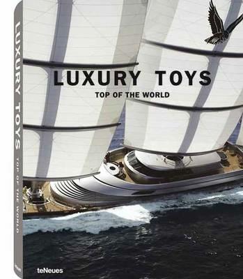 Luxury toys. Top of the world. Ediz. multilingue - copertina