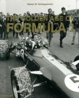 The golden age of Formula 1. Ediz. multilingue - Rainer W. Schlegelmilch - copertina