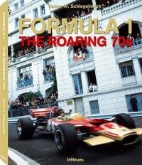 Formula 1. The roaring 70s. Ediz. inglese e tedesca - Rainer W. Schlegelmilch - copertina