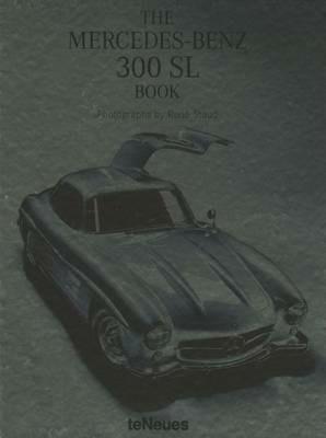 The Mercedes-Benz 300SL book. Ediz. multilingue - René Staud - copertina