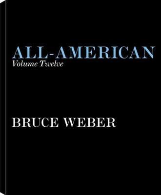 All-American volume twelve. A book of lessons - Bruce Weber - copertina