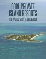 Cool escapes island resorts. The world's 101 best islands. Ediz. multilingue