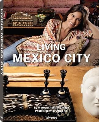 Living Mexico City. Ediz. inglese, spagnola e tedesca - Marcela Aguilar y Maya - copertina