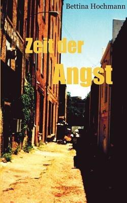 Zeit der Angst - Bettina Hochmann - cover