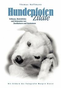 Hundepfoten Zitate Band 2: Schlaues, Besinnliches und Amüsantes von Zweibeinern und Vierbeinern - Thomas Hoffmann - cover