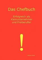Das Chefbuch: Erfolgreich als Selbstständiger