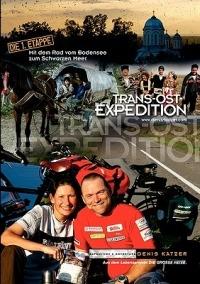 Trans-Ost-Expedition - Die 1. Etappe: Mit dem Rad vom Bodensee zum Schwarzen Meer - Denis Katzer,Tanja Katzer - cover