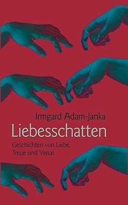 Liebesschatten - Irmgard Adam-Janka - cover