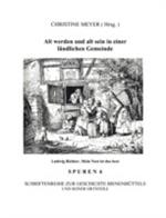 Alt werden und alt sein in einer ländlichen Gemeinde: Spuren 6 - Schriftenreihe zur Geschichte Bienenbüttels und der Ortsteile