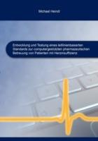 Entwicklung und Testung eines leitlinienbasierten Standards zur computergestützten pharmazeutischen Betreuung von Patienten mit Herzinsuffizienz - Michael Heindl - cover