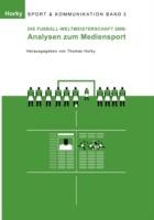 Die Fußball-WM 2006 - Analysen zum Mediensport - cover
