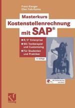 Masterkurs Kostenstellenrechnung mit SAP®: R/3 ® Enterprise - Mit Testbeispiel und Customizing — Für Studenten und Praktiker