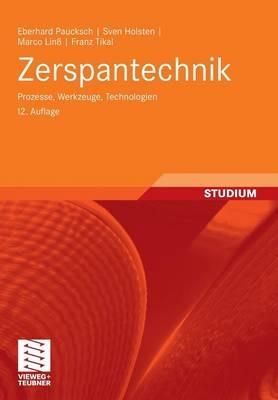Zerspantechnik: Prozesse, Werkzeuge, Technologien - Eberhard Paucksch,Sven Holsten,Marco Linß - cover