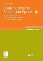 Contributions to Simulation Speed-Up: Rare Event Simulation and Short-Term Dynamic Simulation for Mobile Network Planning