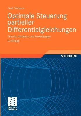 Optimale Steuerung partieller Differentialgleichungen: Theorie, Verfahren und Anwendungen - Fredi Tröltzsch - cover